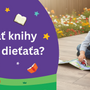 Ako vybrať knihy podľa veku dieťaťa?