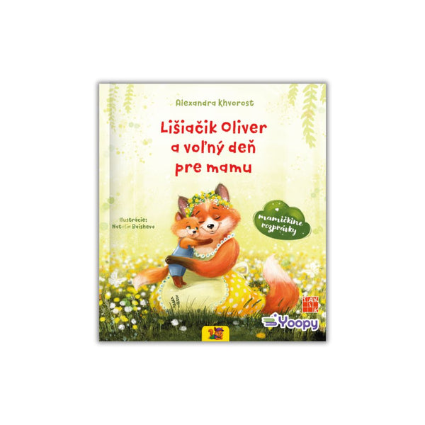 Lišiačik Oliver a voľný deň pre mamu